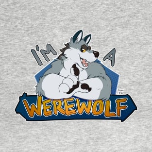 I'm a werewolf, grey T-Shirt